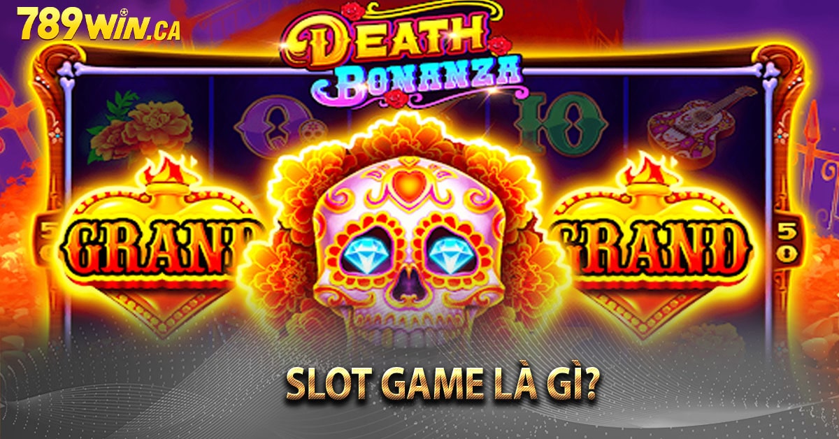 Slot Game là gì?